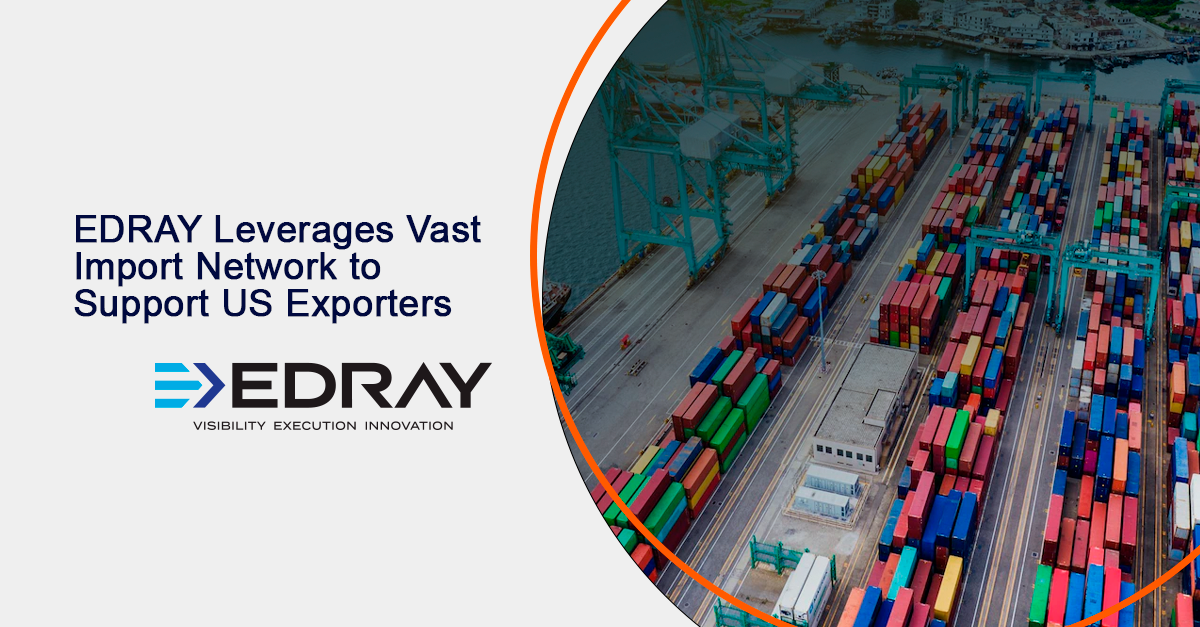 EDRAY Leverages Vast Import Network to Support US Exporters